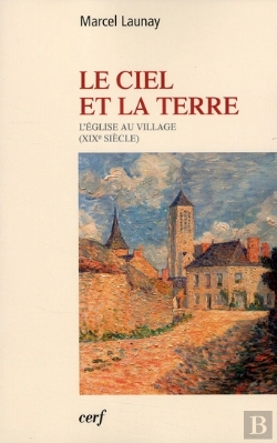 Bertrand.pt - Le Ciel Et La Terre. L'Eglise Au Village