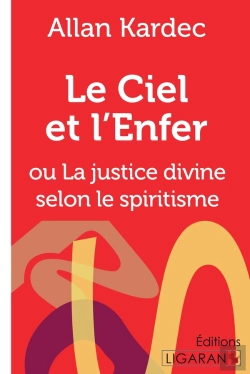 Bertrand.pt - Le Ciel Et L'Enfer : Ou La Justice Divine Selon Le Spiritisme