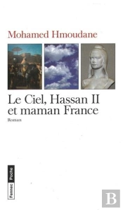 Le Ciel, Hassan Ii Et Maman France