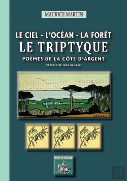 Bertrand.pt - Le Ciel, L'Océan, La Forêt ; Le Triptyque ; Poèmes De La Côte D'Argent
