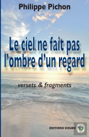 Le Ciel Ne Fait Pas L'Ombre D'Un Regard