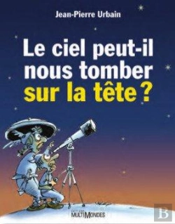 Bertrand.pt - Le Ciel Peut-Il Nous Tomber Sur La Tête ?