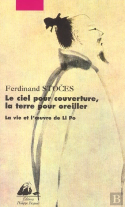 Bertrand.pt - Le Ciel Pour Couverture, La Terre Pour Oreiller ; La Vie Et L'Oeuvre De Li Po