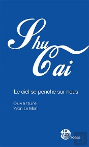 'Le Ciel Se Penche Sur Nous' De Shu Cai