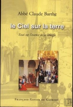Bertrand.pt - Le Ciel Sur La Terre : Essai Sur L'Essence De La Liturgie