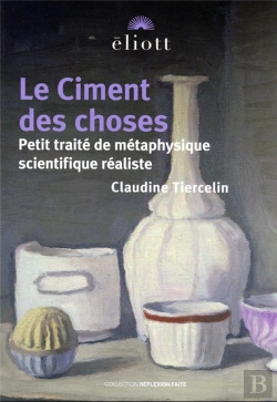Bertrand.pt - Le Ciment Des Choses : Petit Traité De Métaphysique Scientifique Réaliste