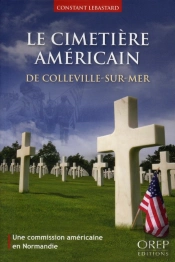 Le Cimetiere Americain De Colleville-Sur-Mer