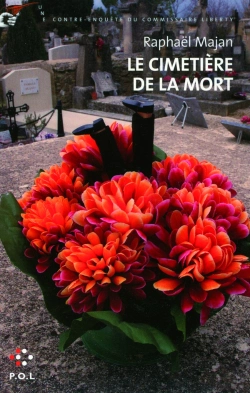 Bertrand.pt - Le Cimetière De La Mort ; Une Contre-Enquête Du Commissaire Liberty