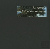 Le Cinéma Au Siècle Des Lumières
