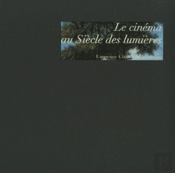 Bertrand.pt - Le Cinéma Au Siècle Des Lumières