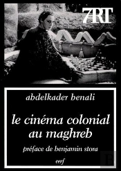 Le Cinéma Colonial Au Maghreb