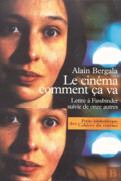 Bertrand.pt - Le Cinema, Comment Ça Va ? Lettre À Fassbinder Suivie De Onze Autres