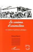 Le Cinéma D'Animation : Un Cinéma D'Expériences Plastiques