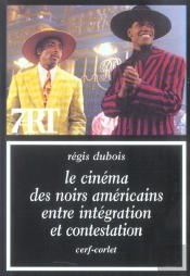 Le Cinema Des Noirs Americains Entre Integration Et Contestation