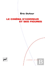 Le Cinéma D'Horreur Et Ses Figures