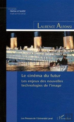 Bertrand.pt - Le Cinema Du Futur - Les Enjeux Des Nouvelles Technologies De L'Image