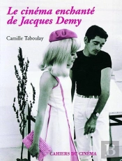 Le Cinéma Enchanté De Jacques Demy