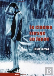 Le Cinéma Enragé Au Japon