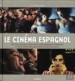 Bertrand.pt - Le Cinema Espagnol. Plus De 250 Films Incontournables De La Cinematographie Hispanique...