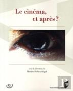 Le Cinéma, Et Après ?