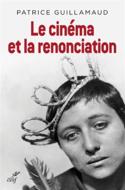 Bertrand.pt - Le Cinéma Et La Renonciation