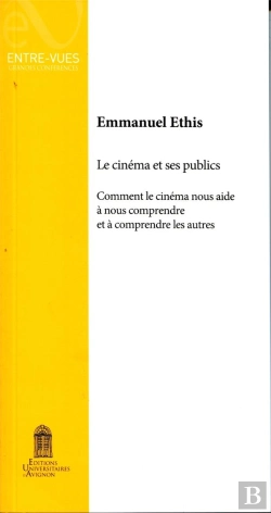 Bertrand.pt - Le Cinéma Et Ses Publics : Comment Le Cinéma Nous Aide À Nous Comprendre Et À Comprendre Les Autres