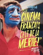 Le Cinéma Français, C'Est De La Merde Tome 1 ; Premier Round