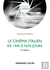Le Cinéma Italien De 1945 À Nos Jours (5e Édition)