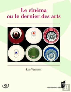 Bertrand.pt - Le Cinéma Ou Le Dernier Des Arts