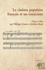 Le Cinéma Populaire Français Et Ses Musiciens