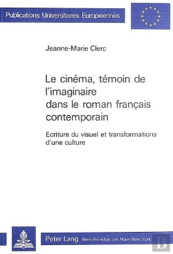 Bertrand.pt - Le Cinema, Temoin De L'Imaginaire Dans Le Roman Francais Contemporain