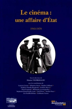 Bertrand.pt - Le Cinema, Une Affaire D'Etat 1945-1970