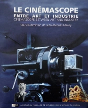 Le Cinemascope ; Entre Art Et Industrie ; Cinemascope Between Art And Industry