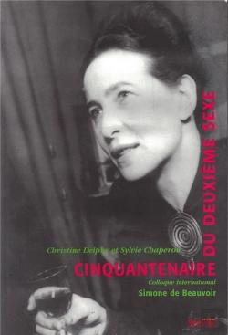 Bertrand.pt - Le Cinquantenaire Du Deuxième Sexe : Colloque Internationale Simone De Beauvoir