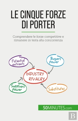 Bertrand.pt - Le Cinque Forze Di Porter : Comprendere Le Forze Competitive E Rimanere In Testa Alla Concorrenza