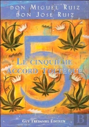 Le Cinquième Accord Toltèque ; La Voie De La Maîtrise De Soi