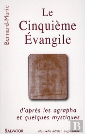 Le Cinquieme Evangile ; D'Après Les Agrapha Et Quelques Mystiques