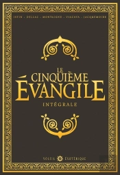 Le Cinquième Évangile ; Intégrale