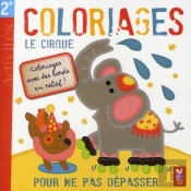 Le Cirque ; Coloriages Pour Ne Pas Dépasser