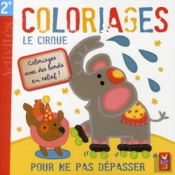 Bertrand.pt - Le Cirque ; Coloriages Pour Ne Pas Dépasser