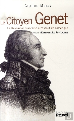 Bertrand.pt - Le Citoyen Genet : Le Révolution Française À L'Assault De L'Amérique