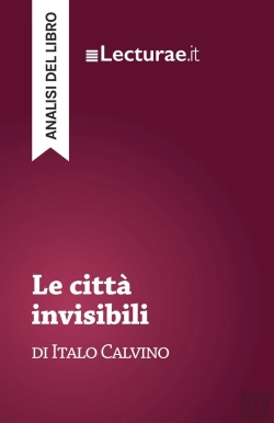 Bertrand.pt - Le Città Invisibili - Italo Calvino (Analisi Del Libro)