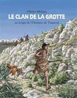 Bertrand.pt - Le Clan De La Grotte ; Au Temps De L'Homme De Tautavel