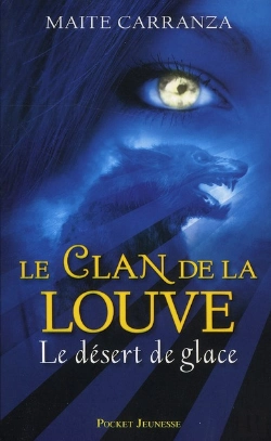 Bertrand.pt - Le Clan De La Louve T.2 Le Desert De Glace