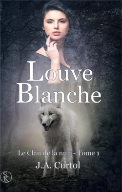 Bertrand.pt - Le Clan De La Nuit 1 : Louve Blanche