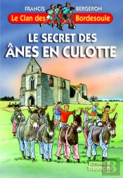 Le Clan Des Bordesoule Tome 10 : Le Secret Des Nés En Culotte