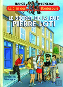 Bertrand.pt - Le Clan Des Bordesoule Tome 13 : Le Secret De La Rue Pierre Loti