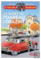 Le Clan Des Bordesoule Tome 14 : Le Secret Du Tombeau D'Obazine