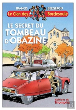 Bertrand.pt - Le Clan Des Bordesoule Tome 14 : Le Secret Du Tombeau D'Obazine