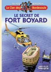 Le Clan Des Bordesoule Tome 15 : Le Secret De Fort Boyard